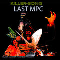 KILLER BONG/LAST MPC