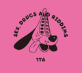 SEX, DRUGS and RIDDIMS / 1TA