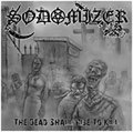 SODOMIZER/The Dead Shall Rise To Kill CD