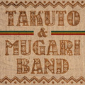 TAKUTO & MUGARIBAND