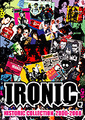 ■IRONIC 「HISTORIC COLLECTION 2000-2008」