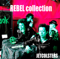 ■JETCOLSTERS「REBEL collection」