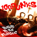 ■100PUNKS-TRIBUTE TO THE FUNGUS