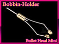 ボビンホルダー Bobbin Holder バレットヘッド bullet Head Mini size