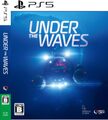 PS5版 Under The Waves