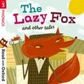 Read with Oxford: Stage 3: Traditional Tales : The Lazy Fox and Other Tales