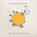 Michael Kaneko - The Neighborhood (LP analog vinyl record アナログレコード)