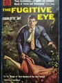THE FUGITIVE EYE