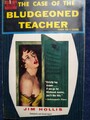 THE  CASE OF THE BLUDGEONED TEACHER