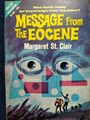  MESSAGE FROM THE EOCENE/THREE WORLDS OF FUTURITY