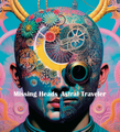 MISSING HEADS / Astral Traveller