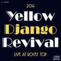 Yellow Django Revival / Live at Rocky Top 2014