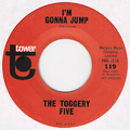 THE TOGGERY FIVE / I'M GONNA JUMP