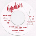 JOHNNY ADAMS / DON'T WAIT TOO LONG