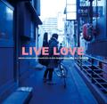 曽我部恵一 / 『LIVE LOVE』 (ROSE 103/CD＋DVD)