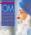 Om Shantih Shantih Shantih: The Soundless Sound: Peace, Peace, Peace