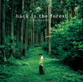 back in the forest