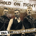 HOLD ON TIGHT/Till The Curtain Falls(CD)