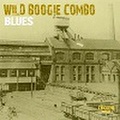 WILD BOOGIE COMBO/Blues(CD)