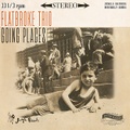 FLATBROKE TRIO/Going Places(10”)