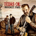 TEXAS OIL/Rocket Fuel(CD)