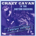 CRAZY CAVAN & THE RHYTHM ROCKERS/A Rockin‘ Legend(CD)
