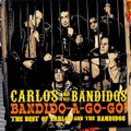 CARLOS & THE BANDIDOS/Bandido-A-Go-Go(CD)