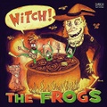 THE FROGS/Witch(LP)