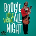 LITTLE VICTOR/Boogie All Night(CD)