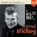 ERSEL HICKEY/The Solid Beat Of(7")