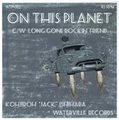 KOHJIRO "JACK" ISHIHARA/On The Planet(7")