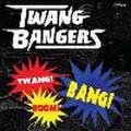 TWANG BANGERS/Twang Boom Bang(CD)