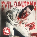 EVIL DALTONS/Psycho Dad(CD)