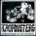 THE CROPDUSTERS/If The Sober Go To Heaven(CD)