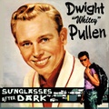 DWIGHT PULLEN/Sunglasses After Dark(CD)