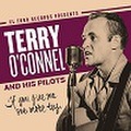 TERRY O'CONNEL & HIS PILOTS/If You Give Me One MoreTry(7")