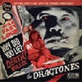 DRAGTONES/Why Did You Lie?(Black vinyl 7”)