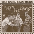 THE DOEL BROTHERS/Empty Pot Blues(CD)