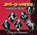 JIVE-O-MATICS/Crazy For Harmonies(CD)