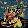DALE ROCKA & THE VOLCANOES/The Midnight Ball(CD)