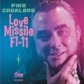 PIKE CAVALERO/Love Missile F1-11(7")