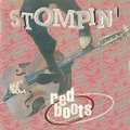 RED BOOTS/Stompin’(CD)