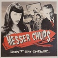 MESSER CHUPS/Don't Say Cheese(LP)