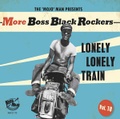 MORE BOSS BLACK ROCKERS Vol.10: Lonely Lonely Train(CD)