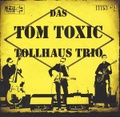 DAS TOM TOXIC TOLHAUS TRIO/TTTHT#1(CD)