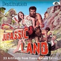 DESTINATION JURASSIC LAND(CD)