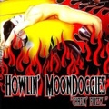 HOWLIN' MOONDOGGIES/Chasin' Pussy(CD)