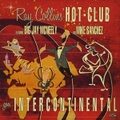 RAY COLLINS HOT-CLUB featuring BIG JAY MCNEELY and MIKE SANCHEZ/Goes Intercontinental(CD)