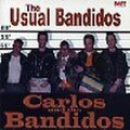 CARLOS & THE BANDIDOS/Usual Bandidos(CD)