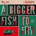 THE KABOOMS/A Bigger Fish To Fry(7")